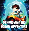 Dennis and His Ocean Adventure - Bild 1