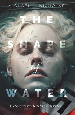 The Shape of Water: A Detective Mathieu Mystery - Nicholas, Michael L.
