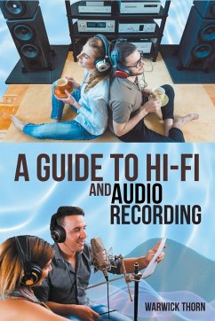 A Guide to Hi-Fi and Audio Recording - Thorn, Warwick