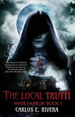 The Local Truth - Rivera, Carlos E.