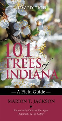 101 Trees of Indiana - Jackson, Marion T. (Indiana State University); Harrington, Katherine; Rathfon, Ron (Purdue University Dept. of Forestry and Natural Resour