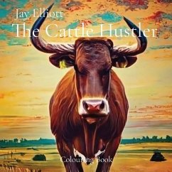 The Cattle Hustler - Elliott, Jay