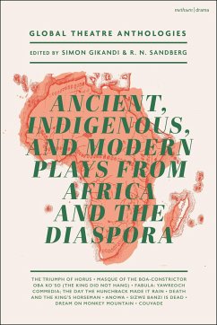 Global Theatre Anthologies: Ancient, Indigenous and Modern Plays from Africa and the Diaspora - Fairman, H.W.; Ladipo, Duro; Hawariat, Tekle