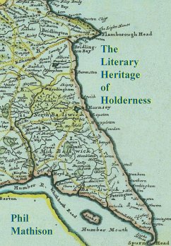 The Literary Heritage of Holderness - Mathison, Phil David