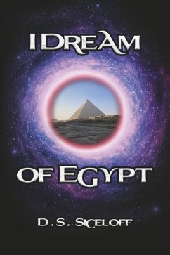 I Dream of Egypt - Siceloff, D. S.