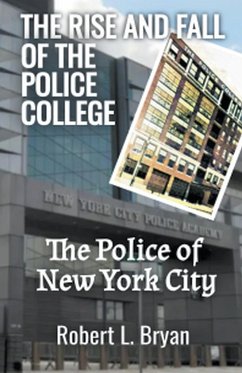 THE RISE AND FALL OF THE POLICE COLLEGE - Bryan, Robert L.