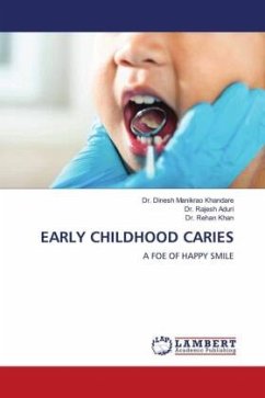 EARLY CHILDHOOD CARIES - Khandare, Dr. Dinesh Manikrao;Aduri, Dr. Rajesh;Khan, Dr. Rehan