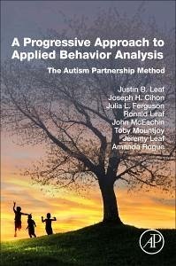 A Progressive Approach to Applied Behavior Analysis - B Leaf, Justin; H Cihon, Joseph; Ferguson, Julia L; Leaf, Ronald; Mceachin, John; Mountjoy, Toby; Leaf, Jeremy; Rogue, Amanda