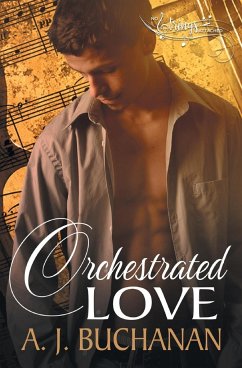 Orchestrated Love - Buchanan, A. J.