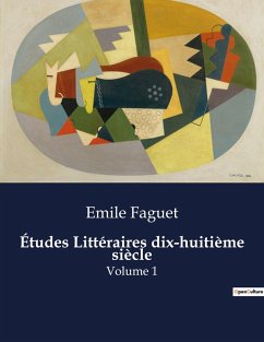 Études Littéraires dix-huitième siècle - Faguet, Emile