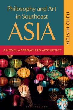Philosophy and Art in Southeast Asia - Chen, Melvin