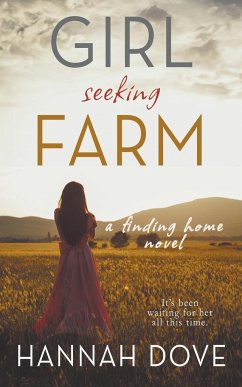 Girl Seeking Farm (A Finding Home Novel) - Morgan, Jason; Dove, Hannah