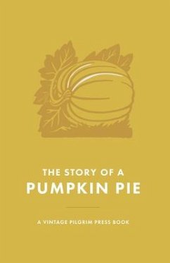 The Story of a Pumpkin Pie - Barton, William Eleazar