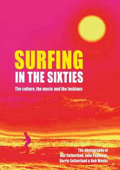 Surfing in the Sixties - Sutherland, Barrie; Sutherland, Mal; Weeks, Bob