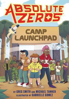 Absolute Zeros: Camp Launchpad (a Graphic Novel) - Productions, Einhorn's Epic; Smith, Greg; Tanner, Michael
