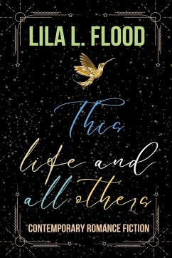 This Life and All Others - Flood, Lila L