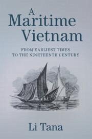 A Maritime Vietnam - Li, Tana (Australian National University, Canberra)