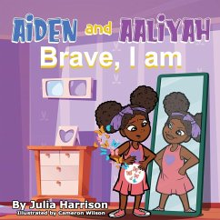 Aiden and Aaliyah Brave, I Am - Harrison, Julia