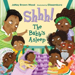 Shhh! the Baby's Asleep - Brown-Wood, JaNay; Elissambura