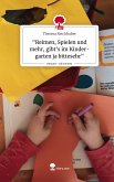 &quote;Reimen, Spielen und mehr, gibt's im Kinder-garten ja bittesehr&quote;. Life is a Story - story.one