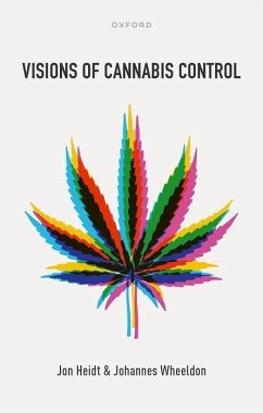 Visions of Cannabis Control - Heidt, Jon; Wheeldon, Johannes