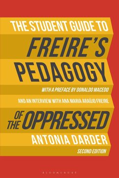 The Student Guide to Freire's 'Pedagogy of the Oppressed' - Darder, Professor Antonia (Loyola Marymount University, USA)