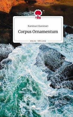 Corpus Ornamentum. Life is a Story - story.one - Kaminari, Kaminari