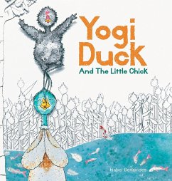 Yogi Duck and the Little Chick - Benavides, Isabel