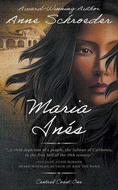 Maria Inés: A Native American Historical Romance - Schroeder, Anne
