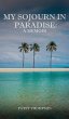 MY SOJOURN IN PARADISE - Bild 1