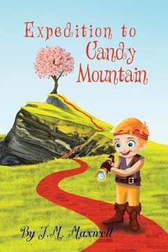 Expedition to Candy Mountain - Maxwell, J. M.