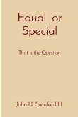 Equal or Special