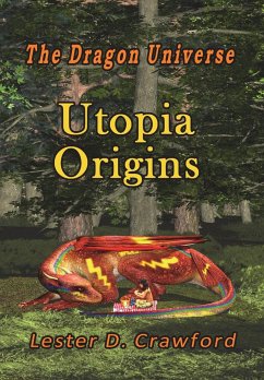 The Dragon Universe Utopia Origins - Crawford, Lester D.
