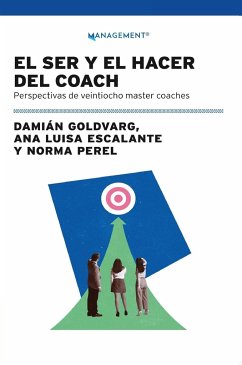 Ser Y El Hacer Del Coach, El - Escalante, Ana Luisa; Goldvarg, Damián; Perel, Norma