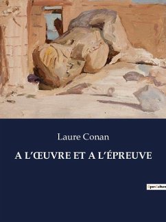 A L¿¿UVRE ET A L¿ÉPREUVE - Conan, Laure