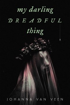 My Darling Dreadful Thing - Veen, Johanna van