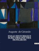 ESSAI HISTORIQUE SURL'ORIGINE DES HONGROIS ESSAI HISTORIQUE SURL'ORIGINE DES HONGROIS