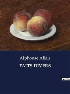 FAITS DIVERS - Allais, Alphonse