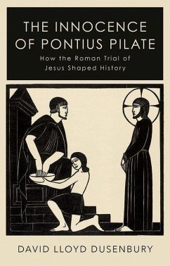 The Innocence of Pontius Pilate - Dusenbury, David Lloyd