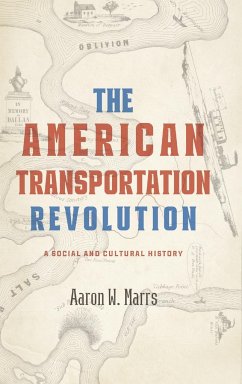 American Transportation Revolution - Marrs, Aaron W. (Technical Editor (Office of the Historian, U.S. Dep