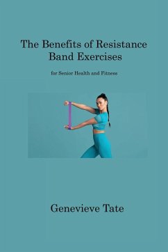 The Benefits of Resistance Band Exercises - Tate, Genevieve
