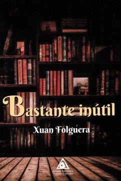 Bastante inútil - Folguera Martín, Xuan