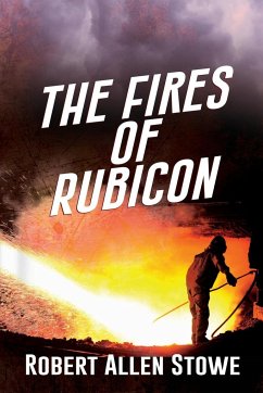 The Fires of Rubicon - Stowe, Robert Allen