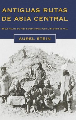 Antiguas rutas de Asia central - Stein, Aurel