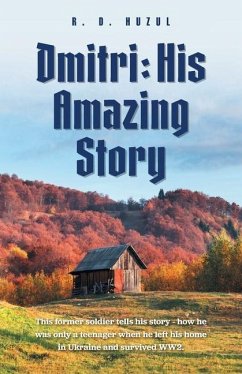 Dmitri: His Amazing Story - Huzul, R. D.