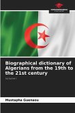 Biographical dictionary of Algerians from the 19th to the 21st century