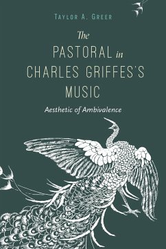 The Pastoral in Charles Griffes's Music - Greer, Taylor A