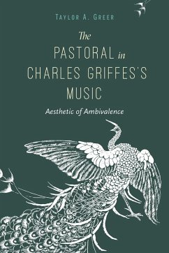 The Pastoral in Charles Griffes's Music - Greer, Taylor A. (Pennsylvania State University)