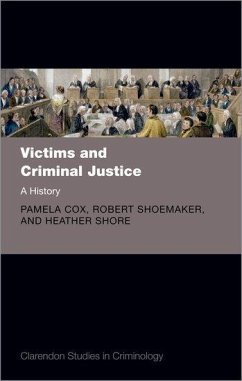 Victims and Criminal Justice - Cox, Pamela; Shoemaker, Robert; Shore, Heather