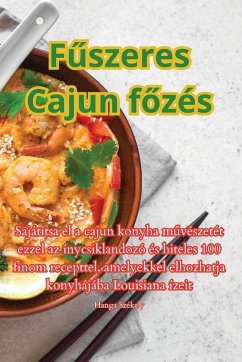 F¿szeres Cajun f¿zés - Hanga Székely